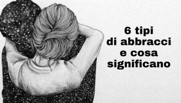 6 tipi di abbracci e cosa significano