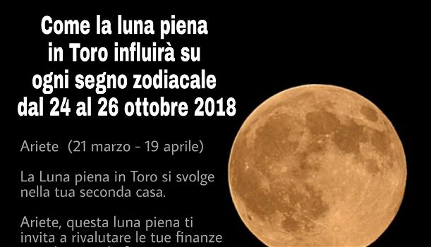 Come la luna piena in Toro influirà su ogni segno zodiacale dal 24 al 26 ottobre 2018