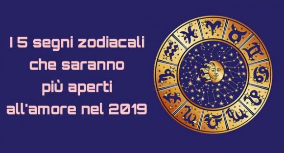 I 5 segni zodiacali che saranno più aperti all’amore nel 2019