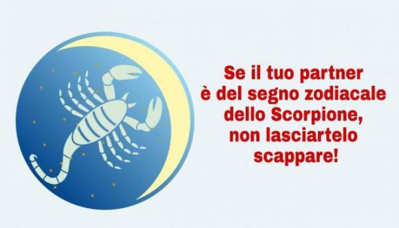 Se il tuo partner è del segno zodiacale dello Scorpione, non lasciartelo scappare!