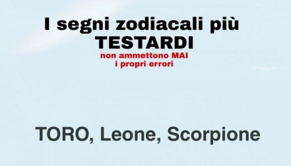 I 3 segni zodiacali più testardi: credono di avere sempre ragione, al di sopra del bene e del male