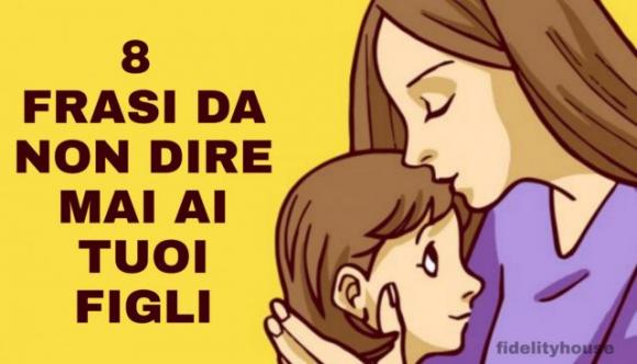 “Sei proprio insopportabile”, le 8 frasi da non dire mai ai tuoi figli