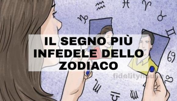 Vuoi sapere chi è il segno più infedele dello zodiaco? Ecco la classifica