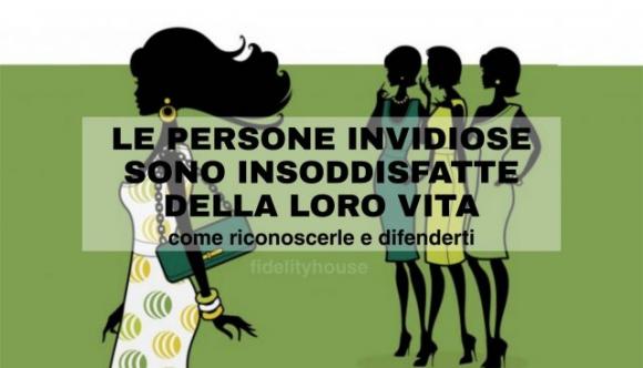 Le persone invidiose sono insoddisfatte della loro vita, ecco come puoi riconoscerle e difenderti