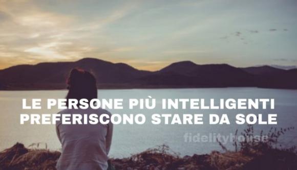 Le persone più intelligenti preferiscono stare da sole