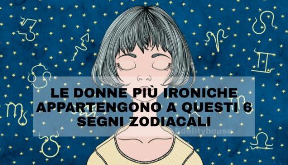 Le donne più ironiche appartengono a questi 6 segni zodiacali