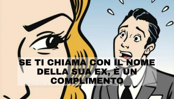 Se il tuo fidanzato ti chiama come la sua ex, non è un errore. È un complimento! Parola di scienza