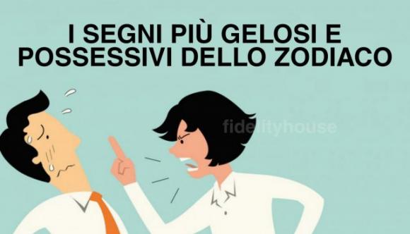 I 5 segni zodiacali più gelosi e possessivi: sono insopportabili!