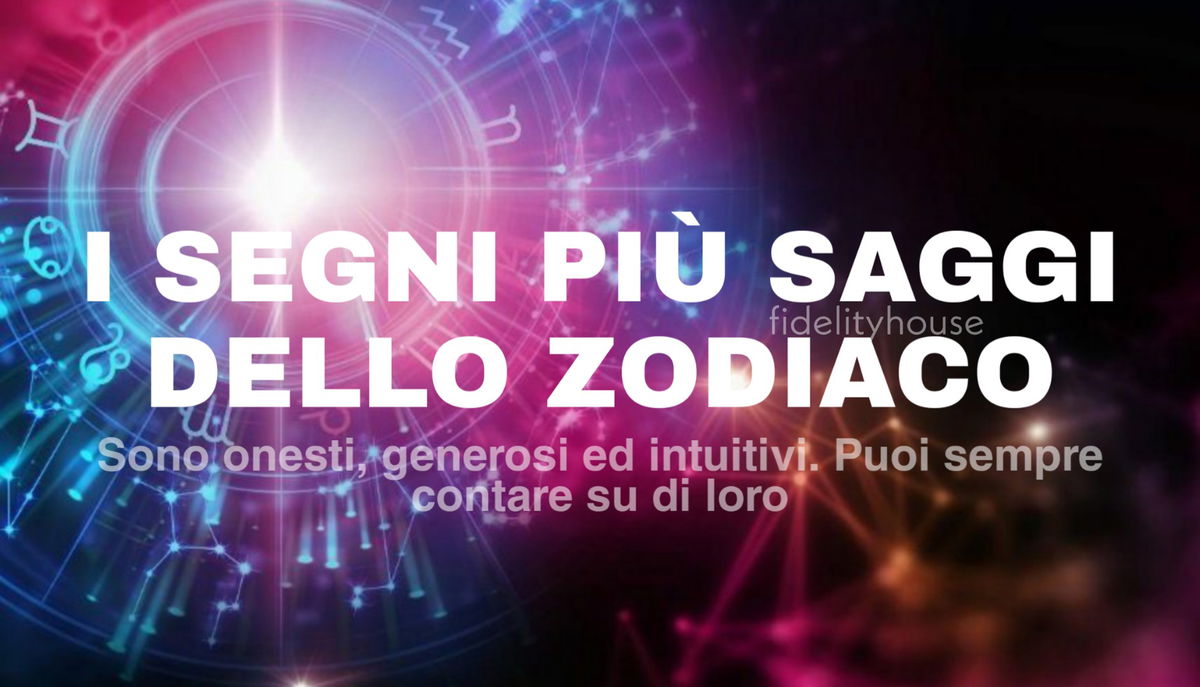 I segni più saggi dello zodiaco