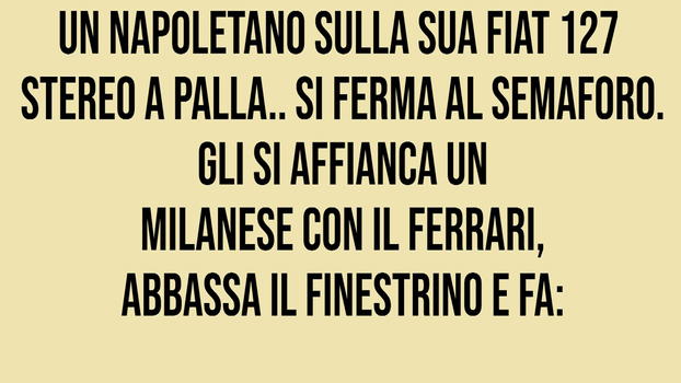 Un napoletano sulla sua Fiat 127 incontra un milanese in Ferrari