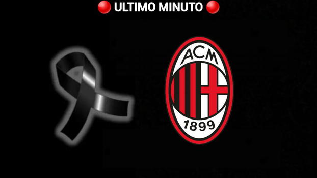 Milan in lutto, la triste notizia è appena arrivato: è morto