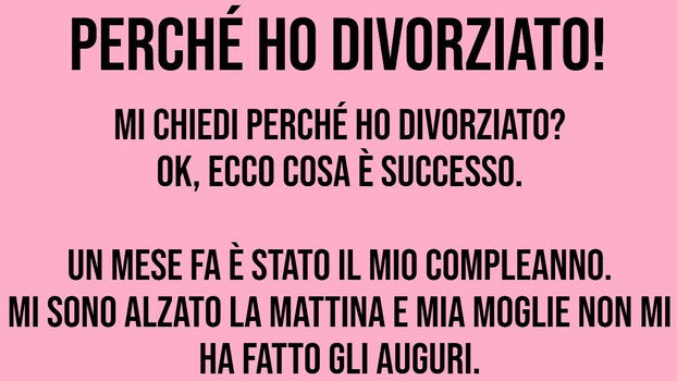 Mi chiedi perché ho divorziato? Ok, ecco cosa è successo