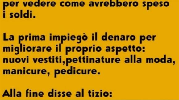 Un tizio aveva tre fidanzate e decide di affidare a ciascuna di esse 10 mila euro