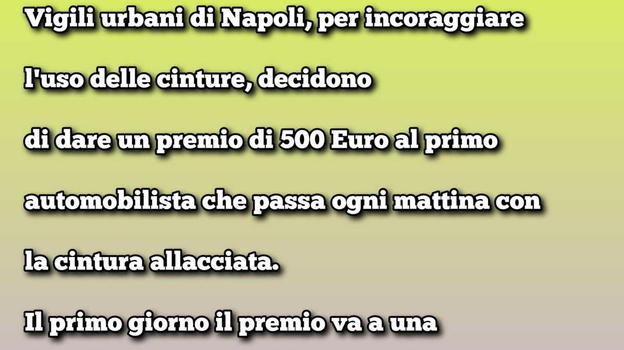Vigili urbani di Napoli, per incoraggiare l’utilizzo delle cinture decidono di dare un premio