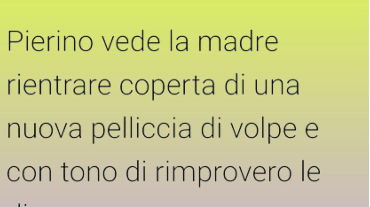 Pierino vede la madre rientrare coperta di una pelliccia e le fa una strana domanda