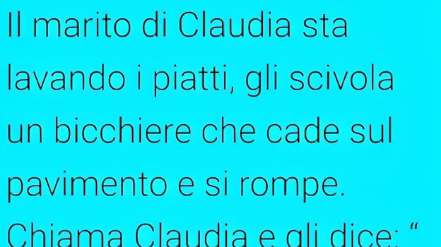 Il marito di Claudia sta lavando i piatti, quando gli scivola un bicchiere