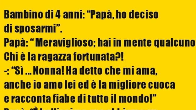 Bimbo di 4 anni dice al padre di volersi sposare!
