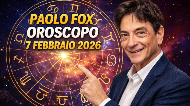 Oroscopo Paolo Fox 7 febbraio 2026 segno per segno
